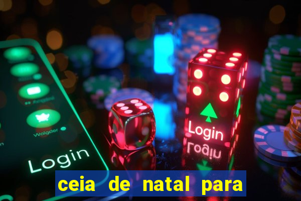 ceia de natal para 20 pessoas